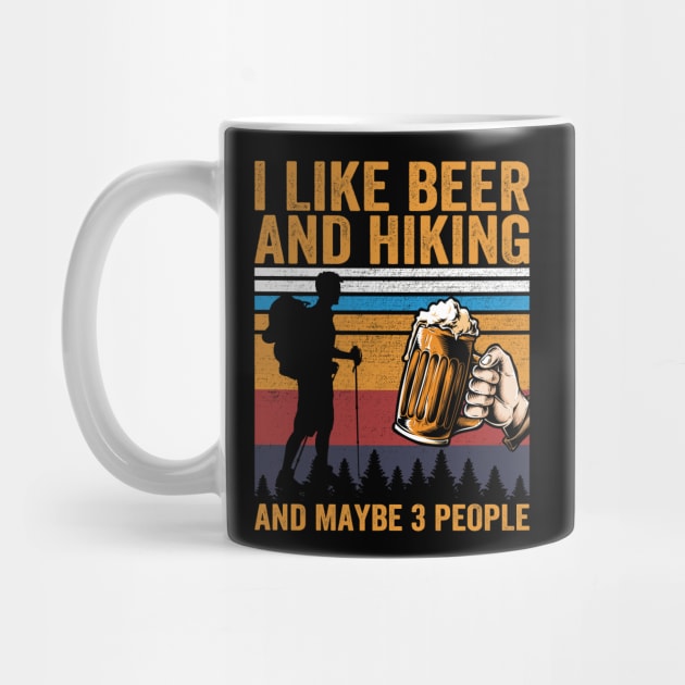 I Like Beer and Hiking and Maybe 3 People by DragonTees